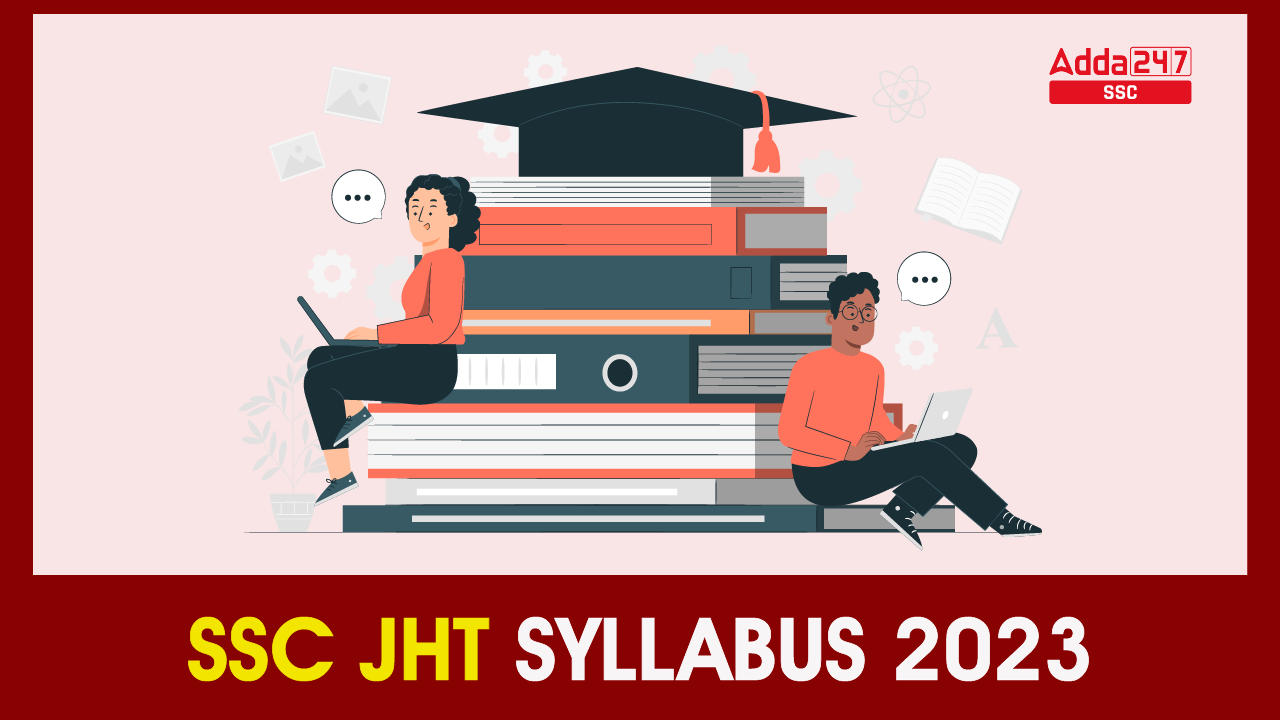 SSC JHT Syllabus 2023, Subject Wise Paper 1 and 2 PDF_20.1