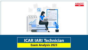 ICAR IARI Technician Exam Analysis 2023, 7th July Exam Overview, All Good Attempts