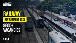 Railway Recruitment 2023, 8600+ Vacancy, Exam Date Out