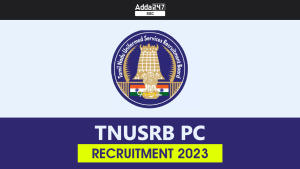 TNUSRB PC Recruitment 2023