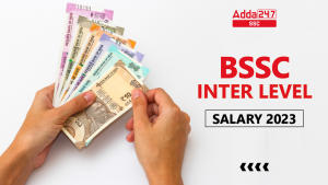 BSSC Inter Level Salary 2023, Check In hand Salary & structure