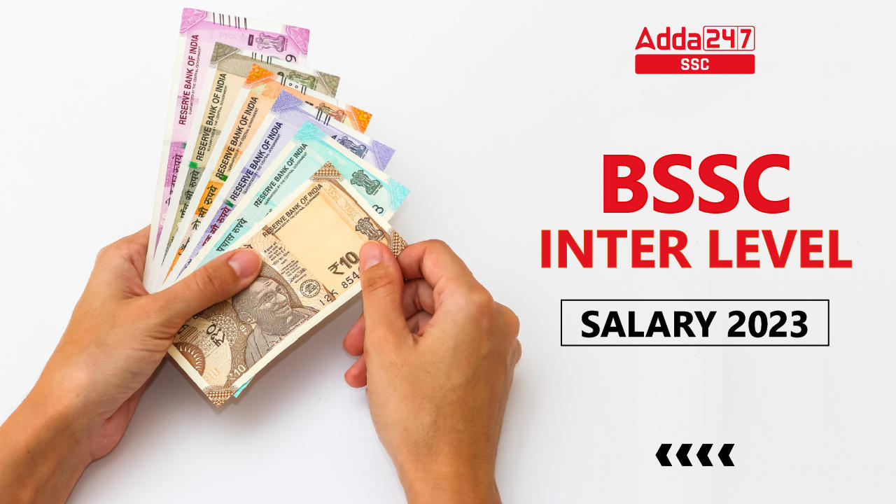 BSSC Inter Level Salary 2023, Check In hand Salary & structure_20.1