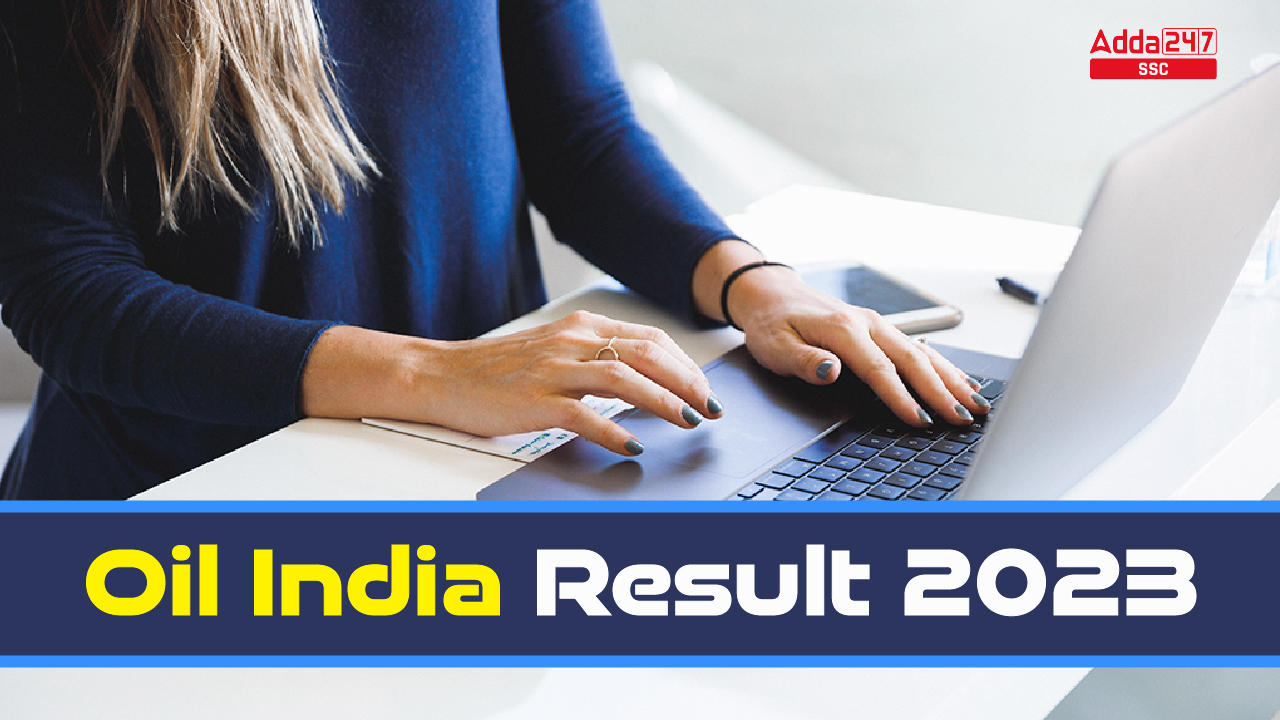 Oil India Result 2023, Download Merit List PDF & Cut Off_20.1