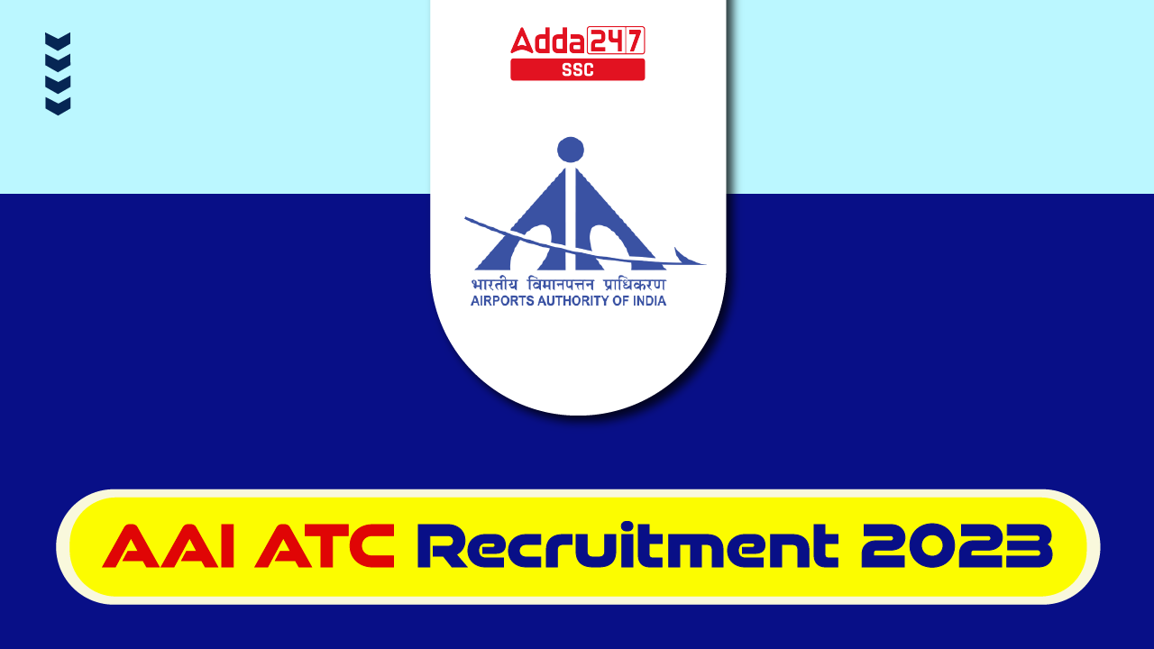 AAI JE ATC Recruitment 2023, Exam Date Out_20.1