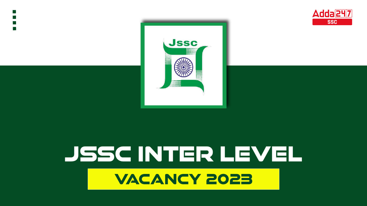 JSSC Inter Level Vacancy 2023 Notification Out for 863 Posts_20.1