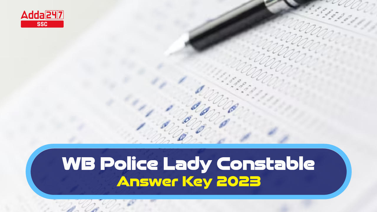 WB Police Lady Constable Answer Key 2023 Out, Answer Key PDF_20.1