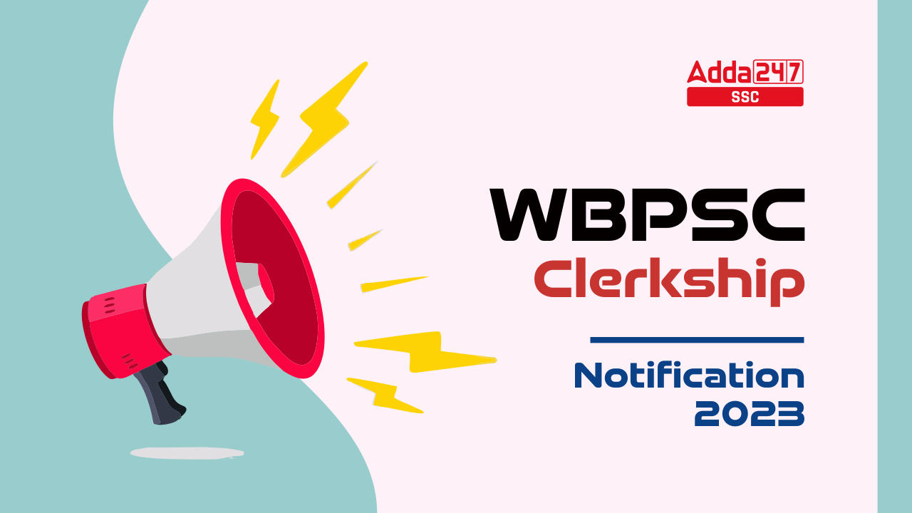 WBPSC Clerkship Notification 2023 Out, Online Registration Starts_20.1