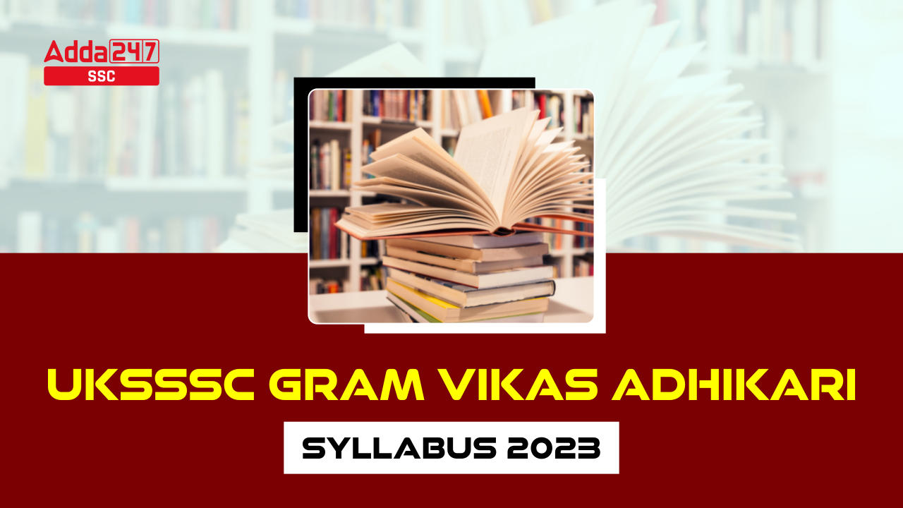UKSSSC VDO Syllabus 2023, Syllabus PDF and Exam Pattern_20.1