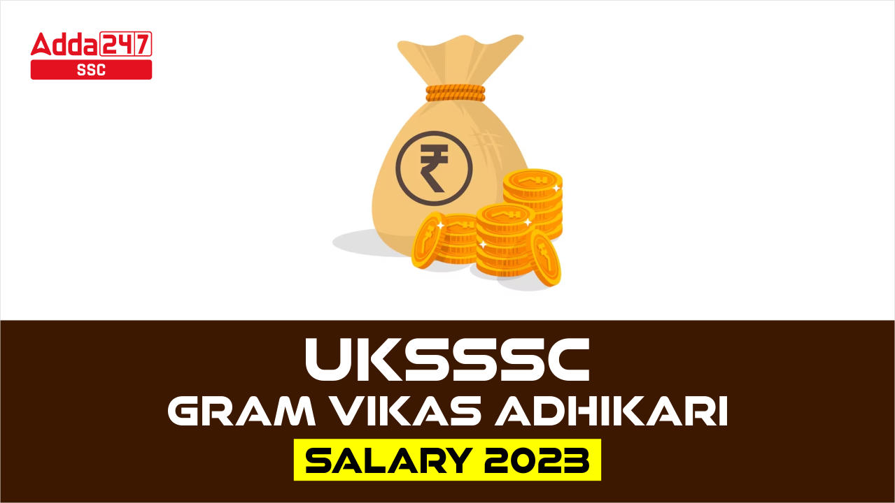 UKSSSC VDO Salary 2023, Monthly, In Hand Salary & Career Growth_20.1