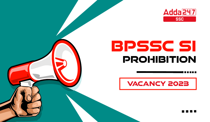 BPSSC SI Prohibition Vacancy 2023, Last Date To Apply_20.1