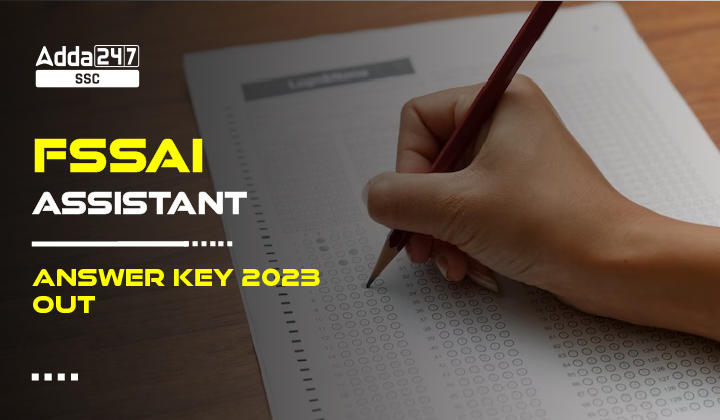 FSSAI Assistant Answer Key 2023 Out RE-Exam Answer Key Link_20.1