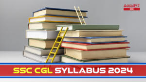 SSC CGL Syllabus 2024, Revised Syllabus PDF for Tier 1 and 2