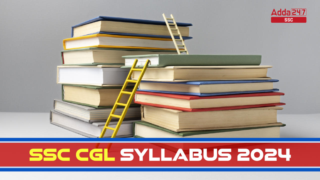 SSC CGL Syllabus 2024, Revised PDF for Tier 1 & 2