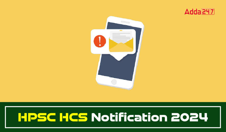 HPSC HCS Notification 2024, Apply Online Starts for 121 Vacancies_20.1