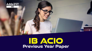 IB ACIO Previous Year Question Papers, Download PDF