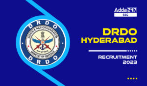 DRDO Hyderabad Recruitment 2023, Apply Online Starts