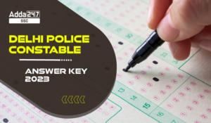 Delhi Police Constable Answer Key 2023