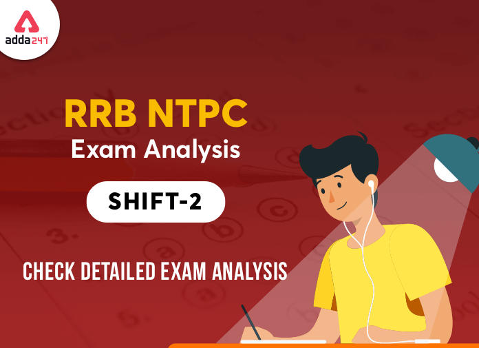 RRB NTPC Exam Analysis 2nd Shift for 13th Jan 2021: यहाँ देखें आज की परीक्षा का Exam Analysis_20.1