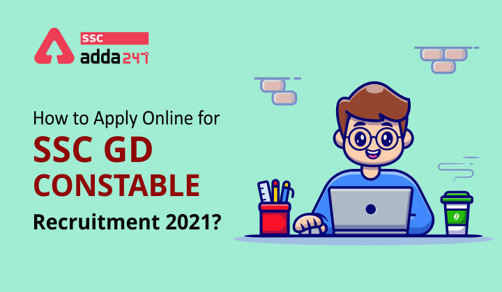 SSC GD कांस्टेबल भर्ती 2021 के लिए ऑनलाइन आवेदन करने का आखिरी दिन आज; जानिए कैसे करें SSC GD कांस्टेबल भर्ती 2021 के लिए अप्लाई_20.1
