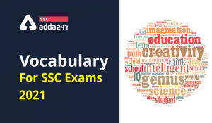SSC परीक्षा 2021 के लिए महत्वपूर्ण Vocabulary : 15 वाँ दिन