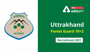 Uttrakhand-Forest-Guard-102-Recruitment-2021