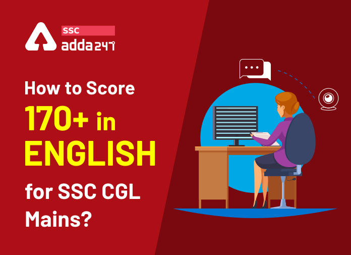 जानिए SSC CGL टियर 2 परीक्षा के अंग्रेजी में 170+ स्कोर कैसे करें?_20.1