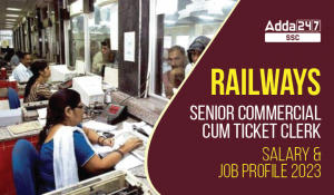 Railways-Senior-Commercial-cum-Ticket-Clerk-Salary-Job-Profile-2023