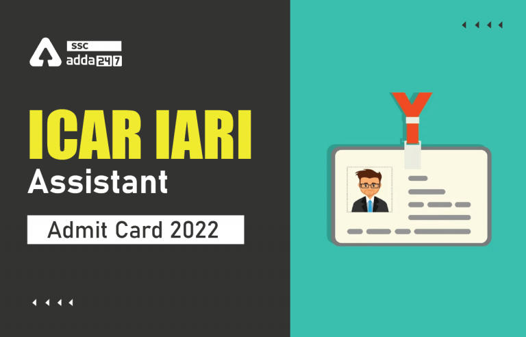 ICAR IARI Assistant Admit Card 2022 जारी, हॉल टिकट डाउनलोड करने के लिए डायरेक्ट लिंक_20.1