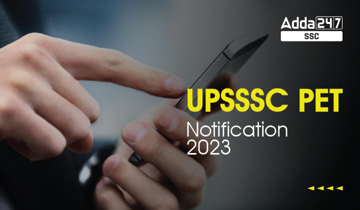 UPSSSC PET 2023 अधिसूचना, ऑनलाइन आवेदन फॉर्म अंतिम तिथि, परीक्षा तिथि और सिलेबस_20.1