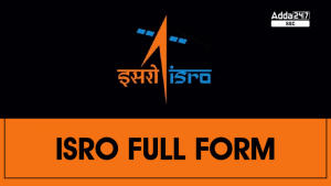 ISRO Full Form : भारतीय अंतरिक्ष अनुसंधान संगठन का इतिहास, उद्देश्य और उपलब्धियां