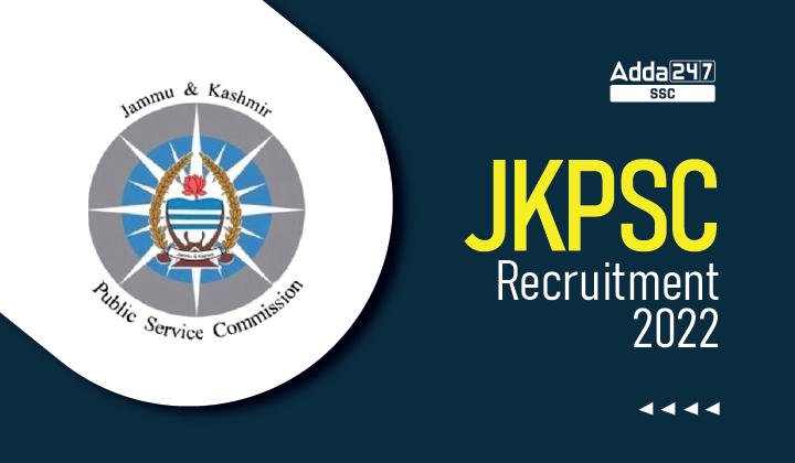 JKPSC Recruitment 2022 Notification जारी, ऑनलाइन आवेदन करने का अंतिम दिन_20.1