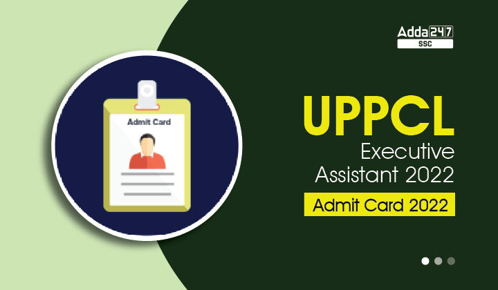 UPPCL Executive Assistant Admit Card 2022 जारी, डाउनलोड लिंक_20.1