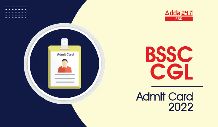 BSSC CGL Admit Card 2022 Direct Link to Download Hall Ticket_20.1