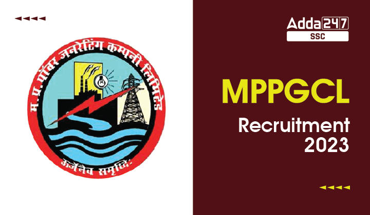 453 विभिन्न रिक्तियों के लिए MPPGCL भर्ती 2023 अधिसूचना जारी_20.1