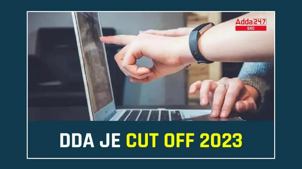 DDA JE कट ऑफ 2023, पिछले वर्ष की कट ऑफ_20.1