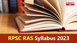 RPSC RAS की मेन्स और प्रीलिम्स परीक्षा 2023 का सिलेबस