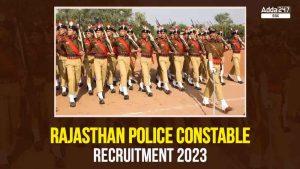 राजस्थान पुलिस कांस्टेबल भर्ती 2023: 3578 पदों के लिए