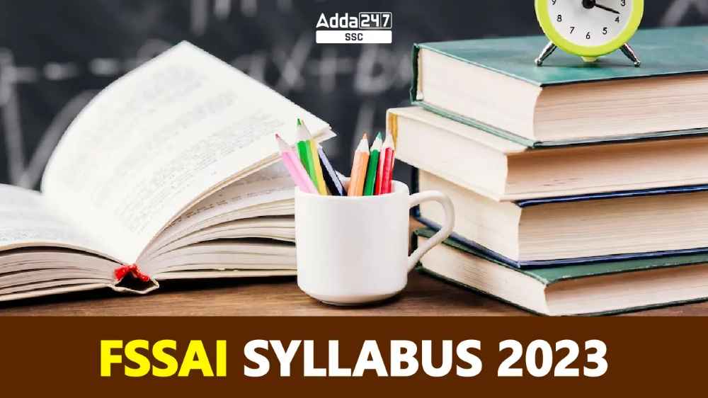 FSSAI सिलेबस 2023 और परीक्षा पैटर्न, देखें विषयवार पीडीएफ_20.1