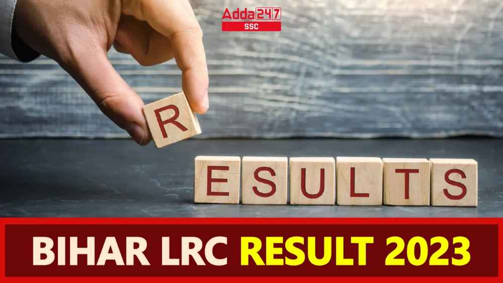 जल्द जारी होगा बिहार LRC परिणाम 2023, देखें डायरेक्ट लिंक_20.1