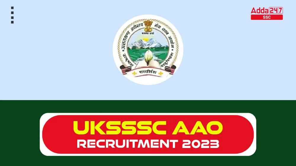 UKSSSC AAO अधिसूचना 2023, परीक्षा तिथि जारी_20.1