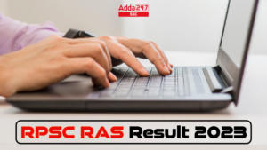 RPSC RAS प्री परिणाम 2023 जारी, अभी डाउनलोड करें RAS परिणाम PDF