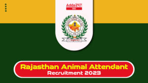5934 पदों के लिए राजस्थान एनिमल अटेंडेंट भर्ती 2023, परीक्षा अप्रैल से जून 2024 में संभावित