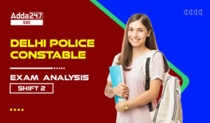 दिल्ली पुलिस परीक्षा विश्लेषण 14 नवंबर 2023, दूसरी पाली परीक्षा अवलोकन
