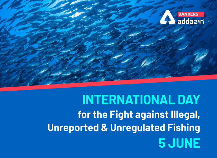 International Day for the Fight against Illegal, Unreported and Unregulated Fishing_30.1