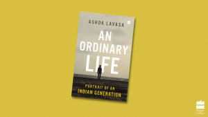 A book title 'An Ordinary Life: Portrait of an Indian Generation' by Ashok Lavasa_40.1
