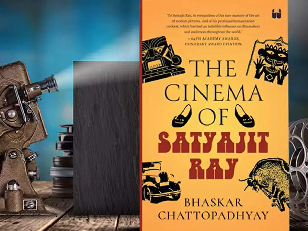 A new book titled "The Cinema of Satyajit Ray" authored by Bhaskar Chattopadhyay_30.1