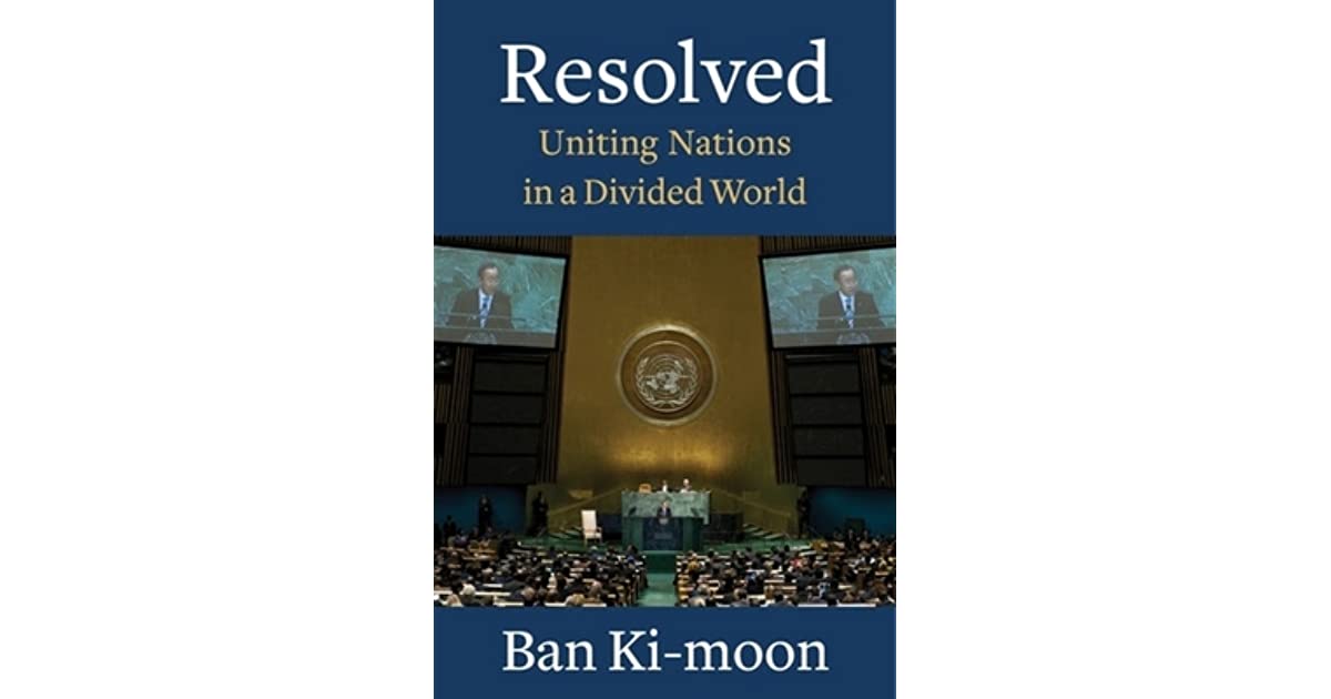 Ban Ki-moon released his autobiography "Resolved: Uniting Nations in a Divided World"_30.1