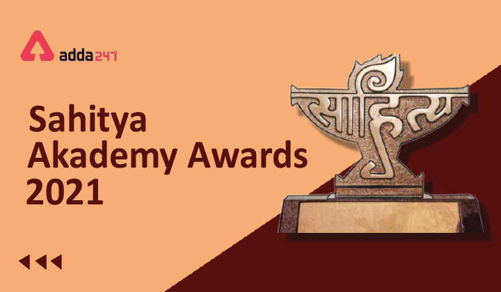 Sahitya Akademi Award: Sahitya Akademi Award 2021 Announced_30.1