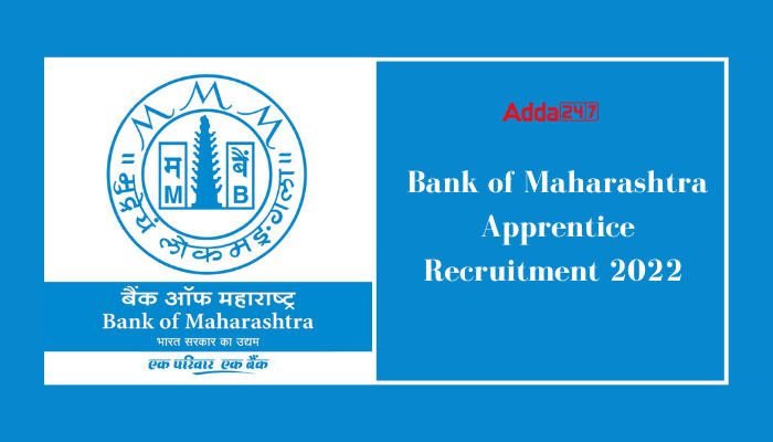 Bank of Maharashtra Apprentice Recruitment 2022 Notification Out for 314 Vacancies_30.1