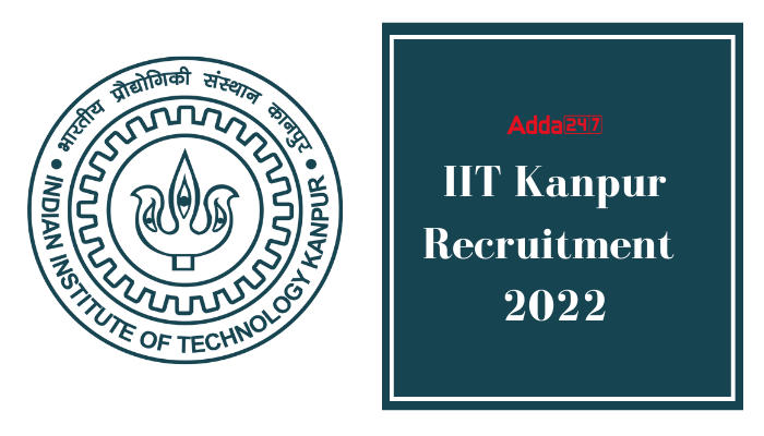 IIT Kanpur Recruitment 2022 Notification Out, Apply Online For 131 ...